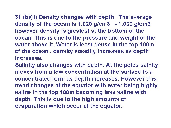 31 (b)(ii) Density changes with depth. The average density of the ocean is 1.