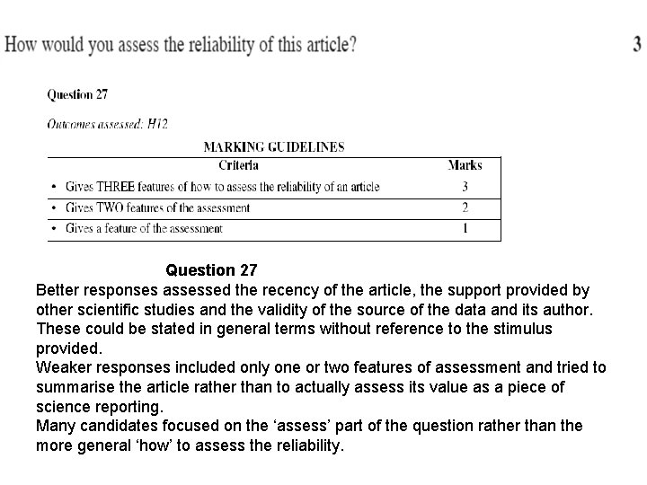 Question 27 Better responses assessed the recency of the article, the support provided by