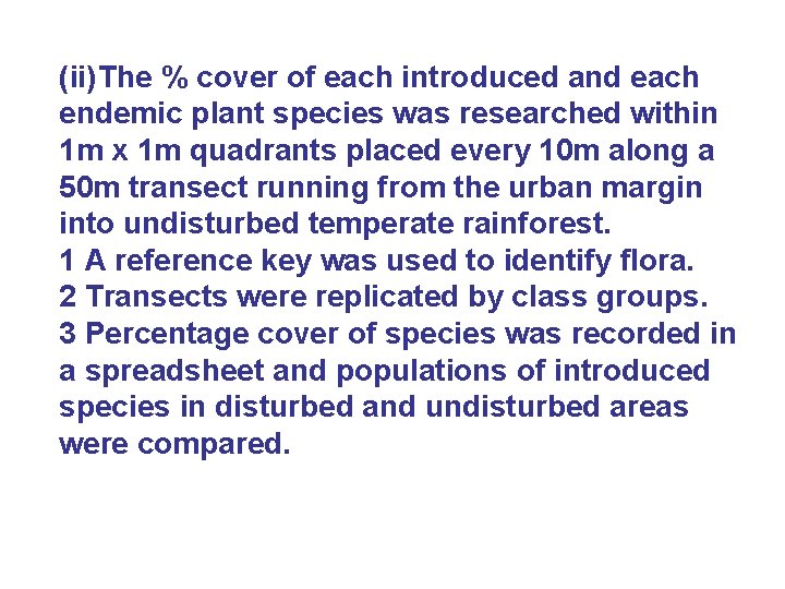 (ii)The % cover of each introduced and each endemic plant species was researched within