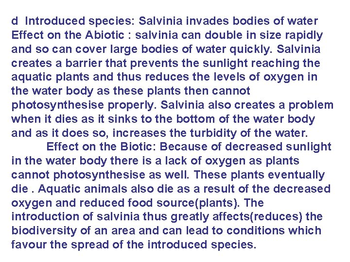 d Introduced species: Salvinia invades bodies of water Effect on the Abiotic : salvinia