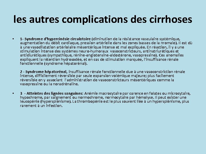 les autres complications des cirrhoses • 1 - Syndrome d'hypercinésie circulatoire (diminution de la