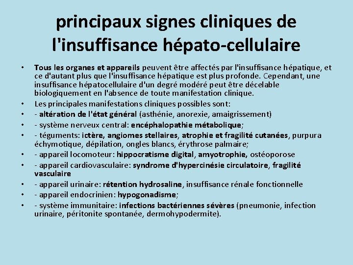 principaux signes cliniques de l'insuffisance hépato-cellulaire • • • Tous les organes et appareils