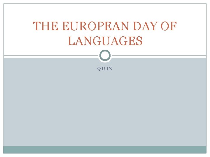 THE EUROPEAN DAY OF LANGUAGES QUIZ 