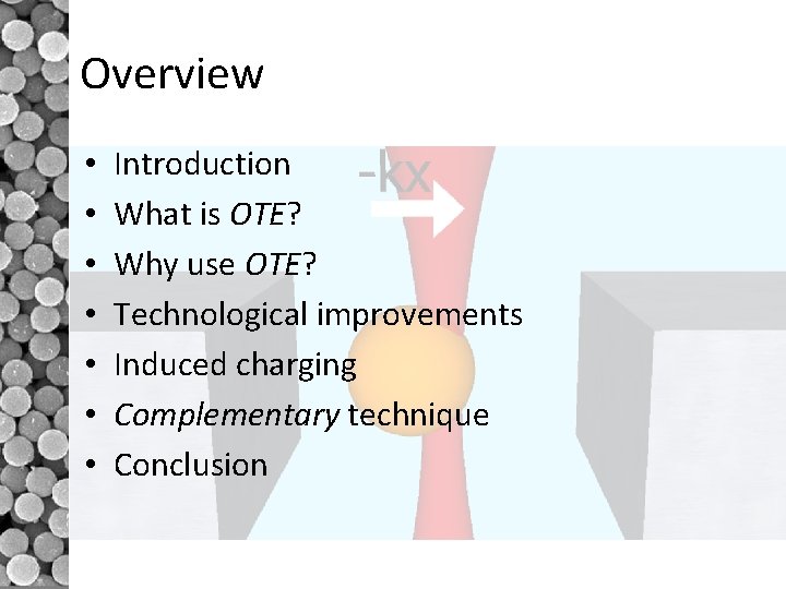 Overview • • Introduction What is OTE? Why use OTE? Technological improvements Induced charging