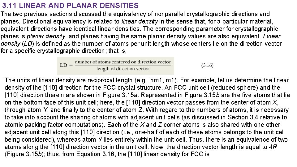 3. 11 LINEAR AND PLANAR DENSITIES The two previous sections discussed the equivalency of 3. 11 LINEAR AND PLANAR DENSITIES The two previous sections discussed the equivalency of