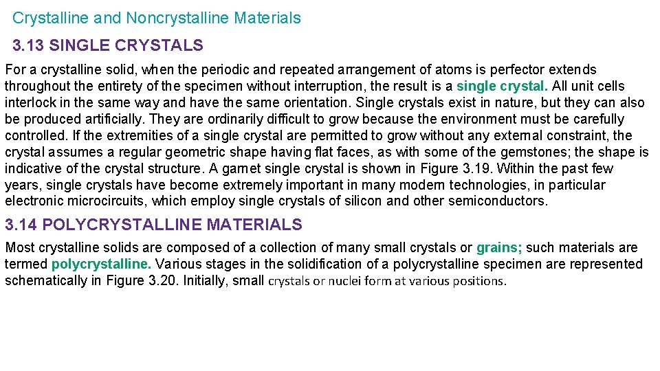 Crystalline and Noncrystalline Materials 3. 13 SINGLE CRYSTALS For a crystalline solid, when the Crystalline and Noncrystalline Materials 3. 13 SINGLE CRYSTALS For a crystalline solid, when the