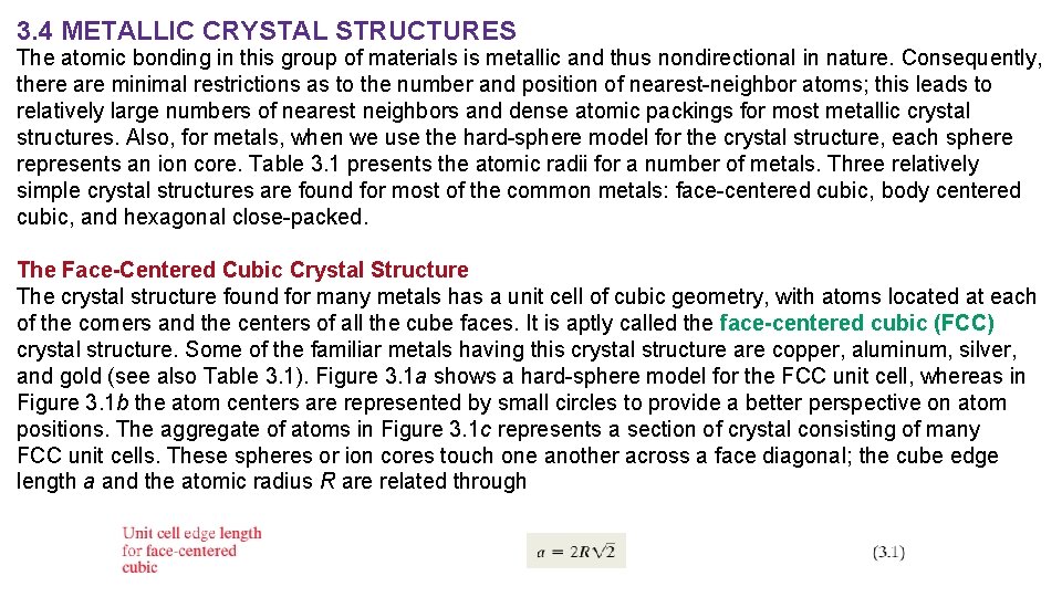 3. 4 METALLIC CRYSTAL STRUCTURES The atomic bonding in this group of materials is 3. 4 METALLIC CRYSTAL STRUCTURES The atomic bonding in this group of materials is