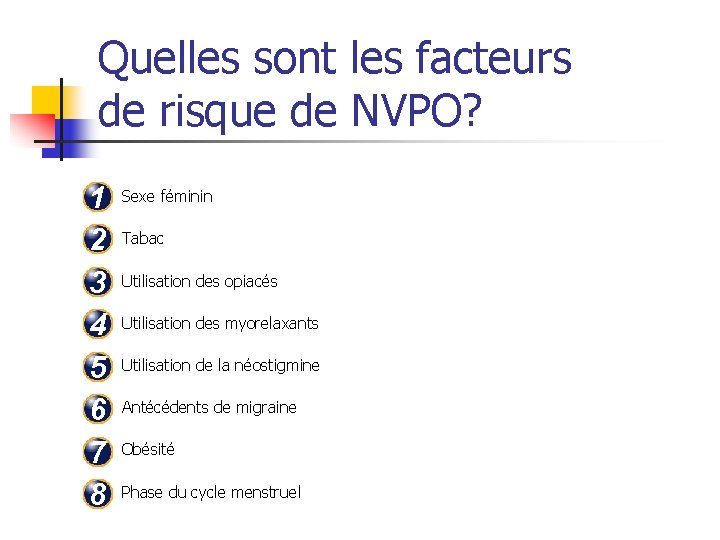 Quelles sont les facteurs de risque de NVPO? 1 2 3 4 5 6