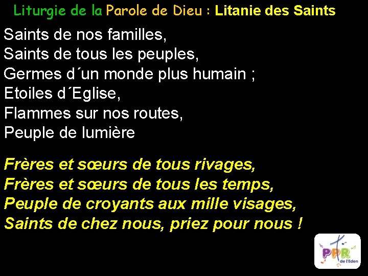 Liturgie de la Parole de Dieu : Litanie des Saints de nos familles, Saints