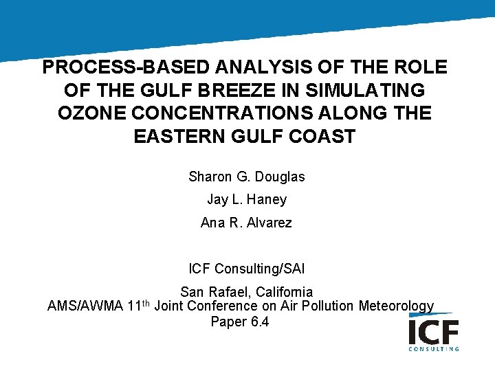 PROCESS-BASED ANALYSIS OF THE ROLE OF THE GULF BREEZE IN SIMULATING OZONE CONCENTRATIONS ALONG