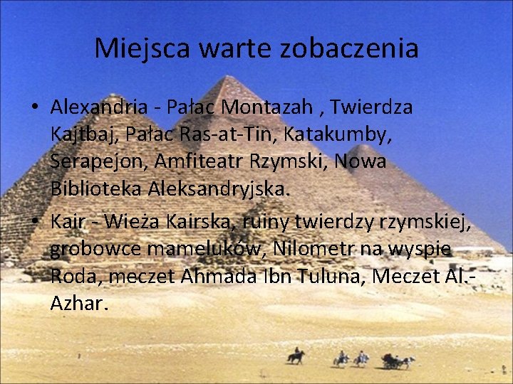 Miejsca warte zobaczenia • Alexandria - Pałac Montazah , Twierdza Kajtbaj, Pałac Ras-at-Tin, Katakumby,