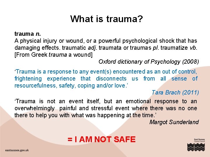 What is trauma? trauma n. A physical injury or wound, or a powerful psychological