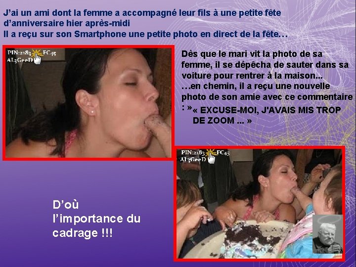 J’ai un ami dont la femme a accompagné leur fils à une petite fête