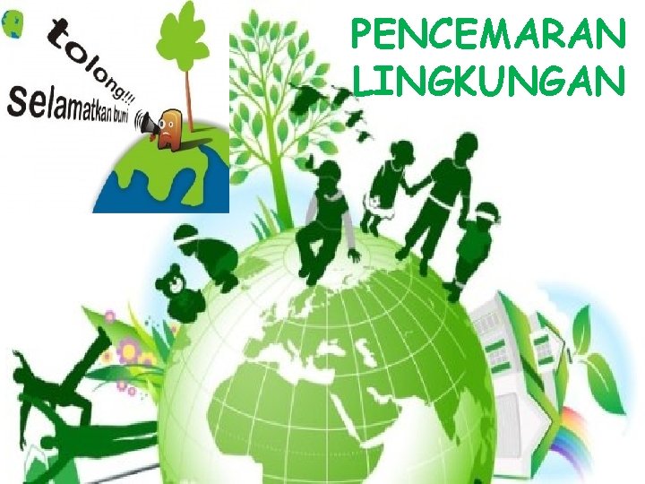 PENCEMARAN LINGKUNGAN 