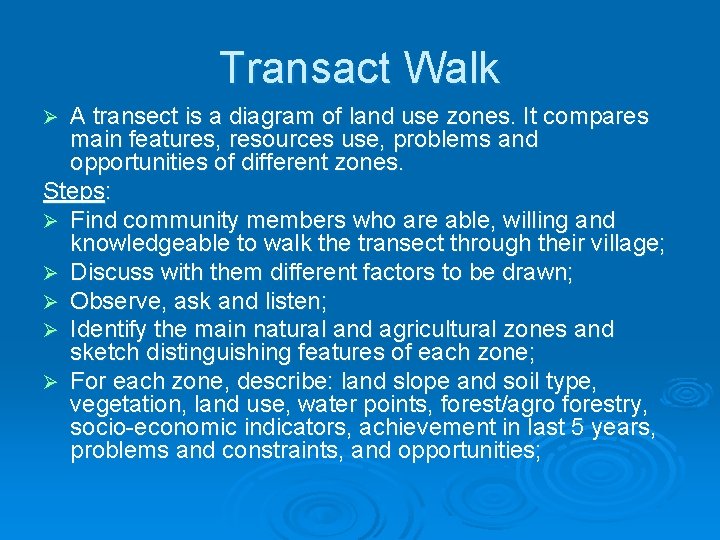 Transact Walk A transect is a diagram of land use zones. It compares main