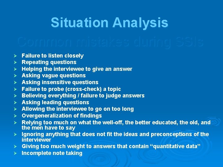 Situation Analysis Common mistakes during SSIs Failure to listen closely Repeating questions Helping the