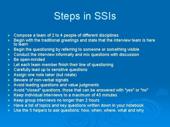 Steps in SSIs Compose a team of 2 to 4 people of different disciplines