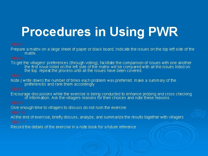 Procedures in Using PWR Step 5 Prepare a matrix on a large sheet of
