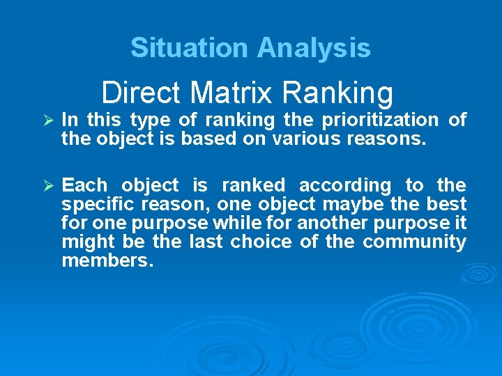 Situation Analysis Direct Matrix Ranking In this type of ranking the prioritization of the