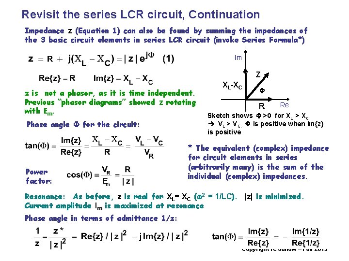 Revisit the series LCR circuit, Continuation Impedance z (Equation 1) can also be found