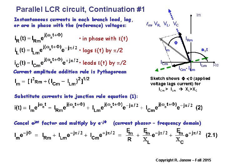 Parallel LCR circuit, Continuation #1 Instantaneous currents in each branch lead, lag, or are