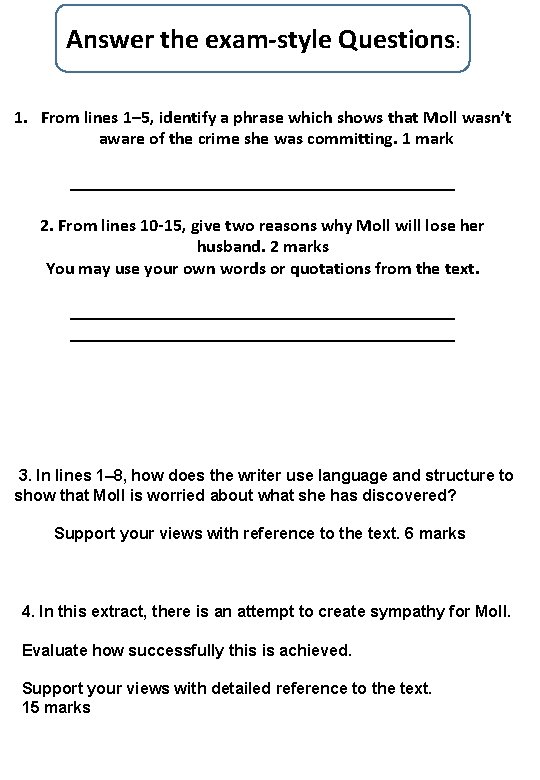 Answer the exam-style Questions: 1. From lines 1– 5, identify a phrase which shows
