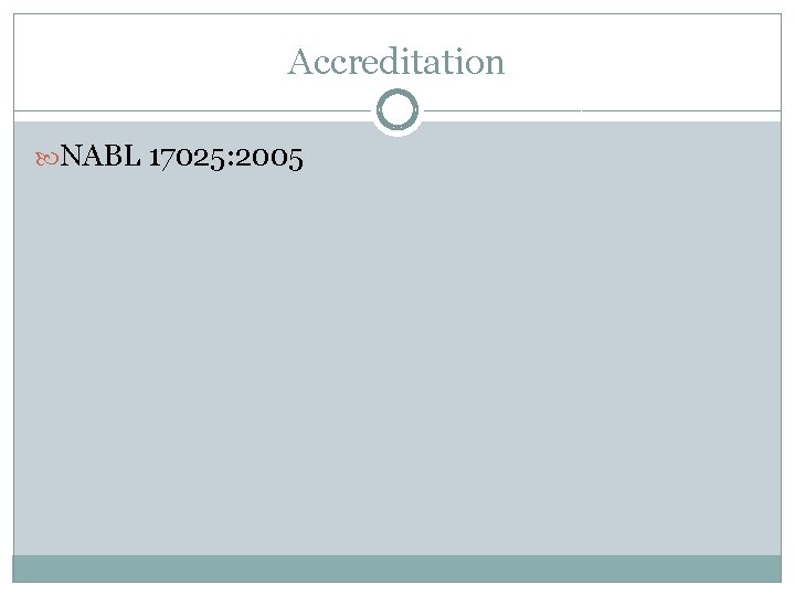 Accreditation NABL 17025: 2005 