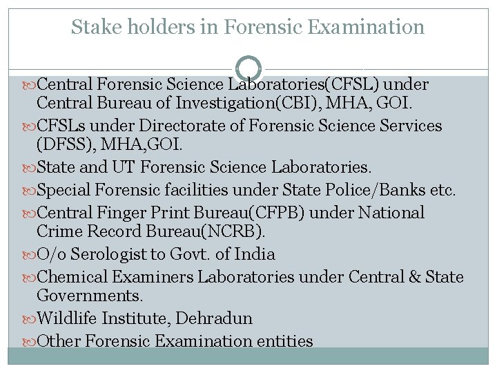 Stake holders in Forensic Examination Central Forensic Science Laboratories(CFSL) under Central Bureau of Investigation(CBI),