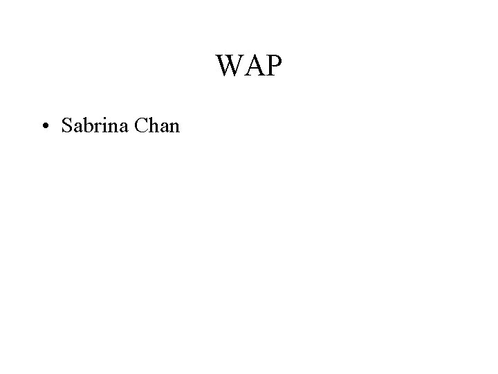 WAP • Sabrina Chan 