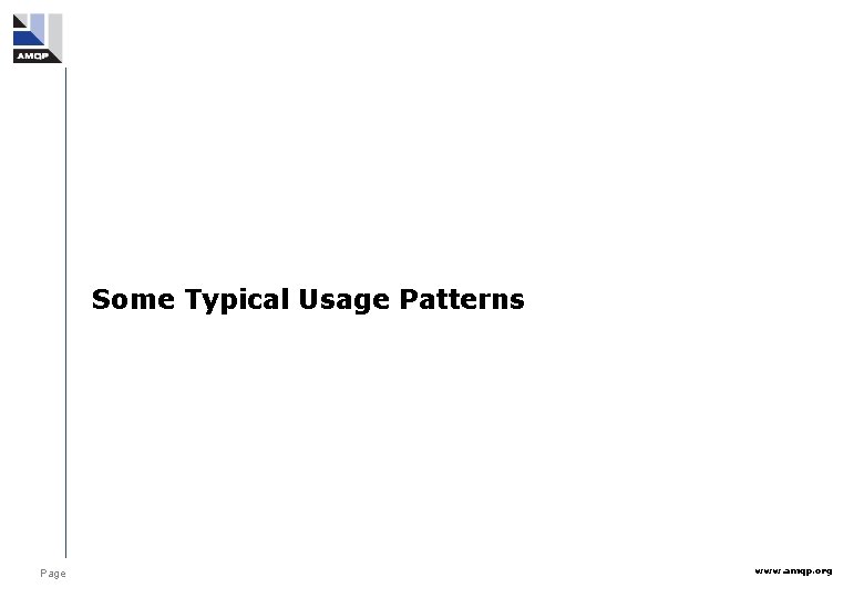 Some Typical Usage Patterns Page www. amqp. org 