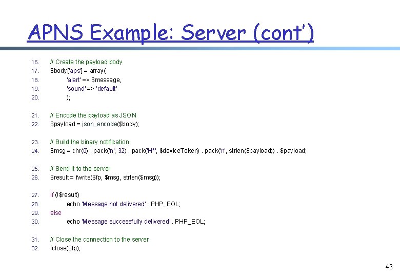 APNS Example: Server (cont’) 16. 17. 18. 19. 20. 21. 22. 23. 24. 25.