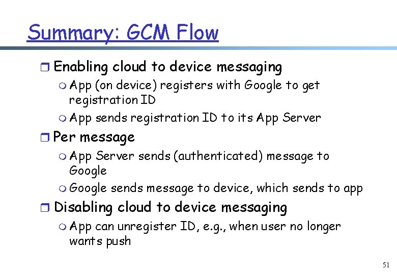 Summary: GCM Flow r Enabling cloud to device messaging m App (on device) registers