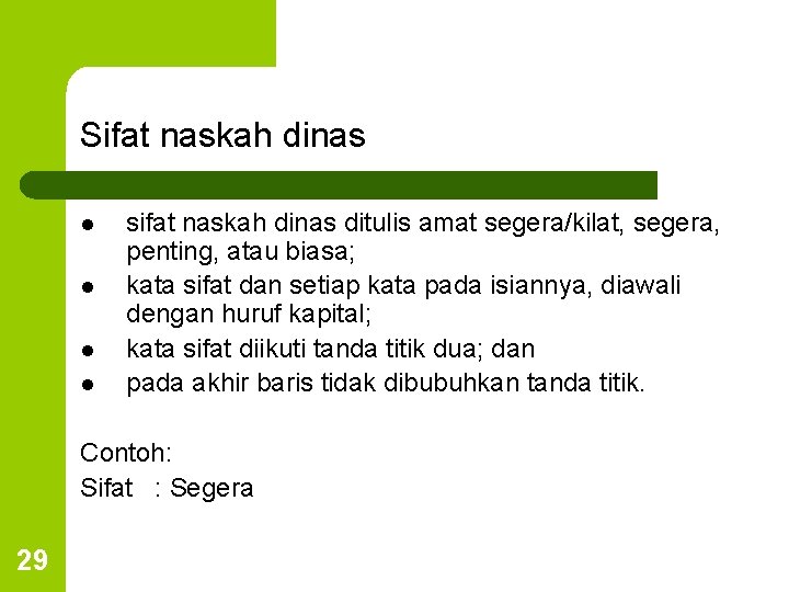 Sifat naskah dinas l l sifat naskah dinas ditulis amat segera/kilat, segera, penting, atau