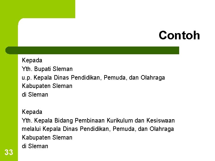 Contoh Kepada Yth. Bupati Sleman u. p. Kepala Dinas Pendidikan, Pemuda, dan Olahraga Kabupaten