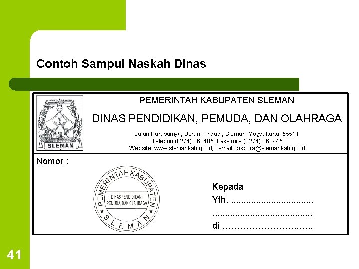 Contoh Sampul Naskah Dinas PEMERINTAH KABUPATEN SLEMAN DINAS PENDIDIKAN, PEMUDA, DAN OLAHRAGA Jalan Parasamya,
