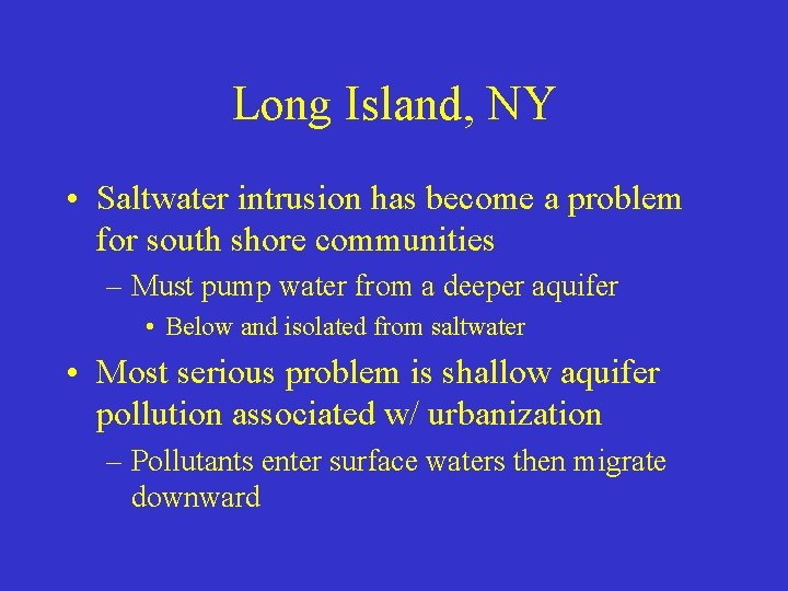 Long Island, NY • Saltwater intrusion has become a problem for south shore communities