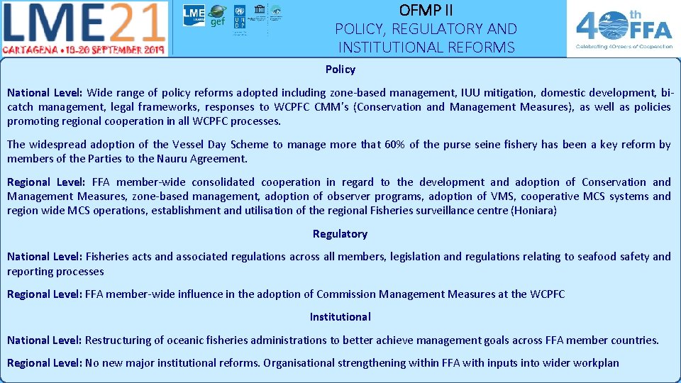 OFMP II POLICY, REGULATORY AND INSTITUTIONAL REFORMS Policy National Level: Wide range of policy