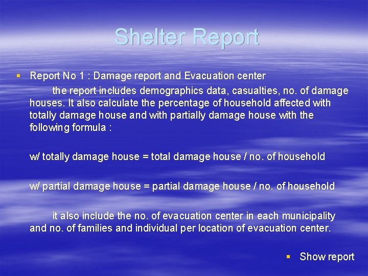 Shelter Report § Report No 1 : Damage report and Evacuation center the report