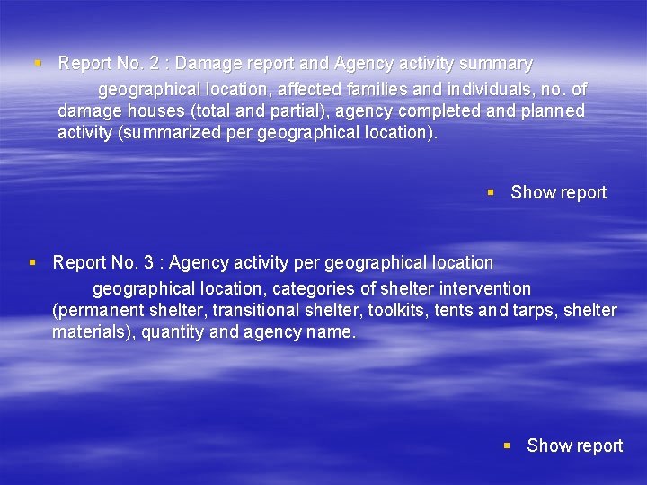 § Report No. 2 : Damage report and Agency activity summary geographical location, affected
