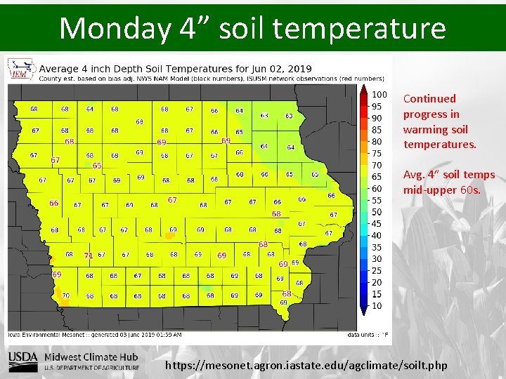 Monday 4” soil temperature Continued progress in warming soil temperatures. Avg. 4” soil temps