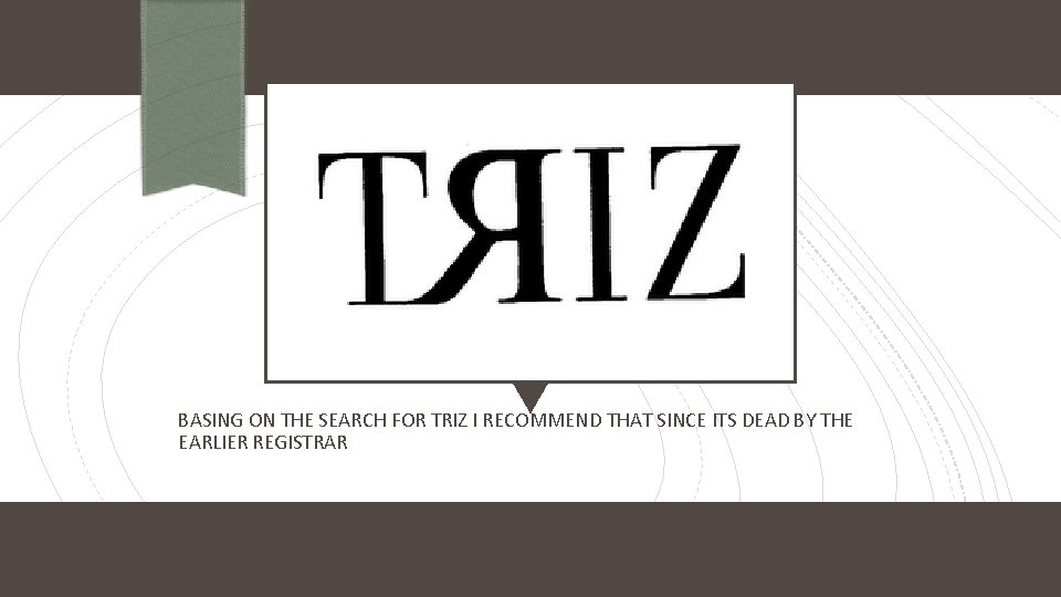 BASING ON THE SEARCH FOR TRIZ I RECOMMEND THAT SINCE ITS DEAD BY THE