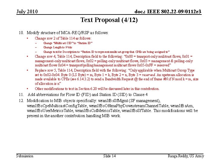 July 2010 doc. : IEEE 802. 22 -09/0112 r 3 Text Proposal (4/12) 10.