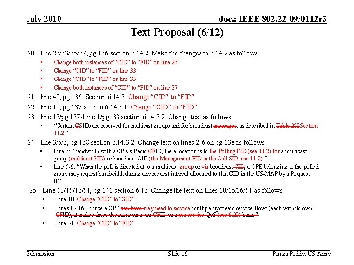 July 2010 doc. : IEEE 802. 22 -09/0112 r 3 Text Proposal (6/12) 20.