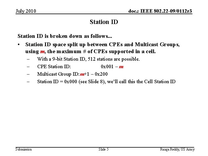 July 2010 doc. : IEEE 802. 22 -09/0112 r 3 Station ID is broken