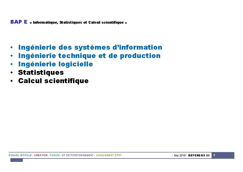 BAP E • • • « Informatique, Statistiques et Calcul scientifique » Ingénierie des