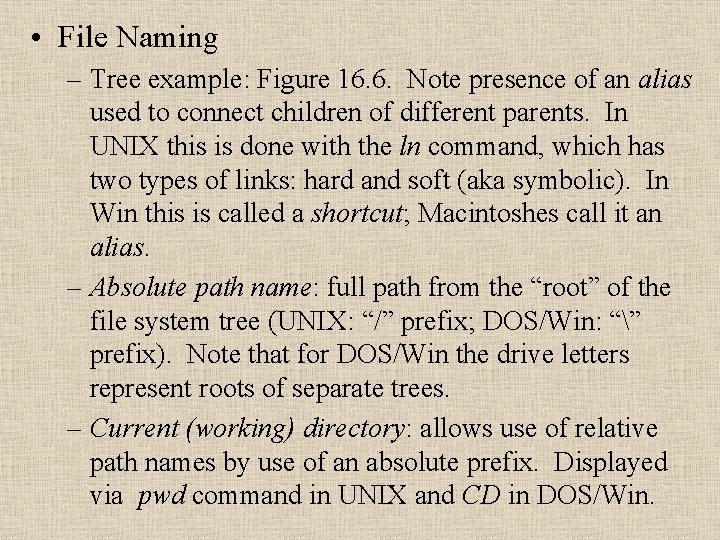  • File Naming – Tree example: Figure 16. 6. Note presence of an