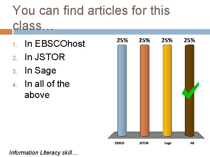 You can find articles for this class… 1. 2. 3. 4. In EBSCOhost In