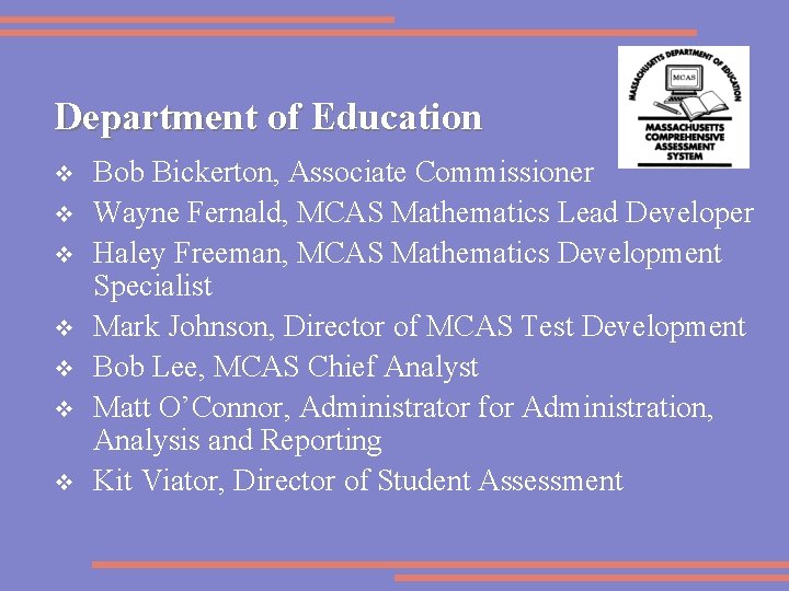 Department of Education v v v v Bob Bickerton, Associate Commissioner Wayne Fernald, MCAS