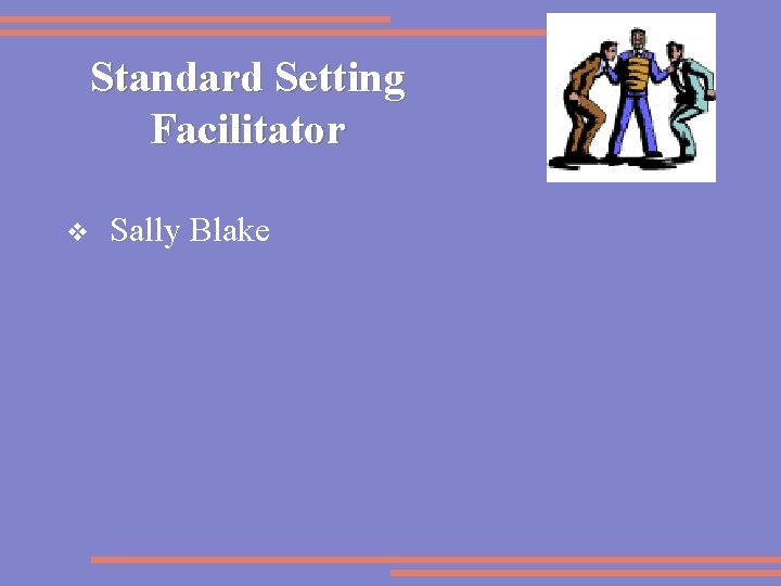 Standard Setting Facilitator v Sally Blake 