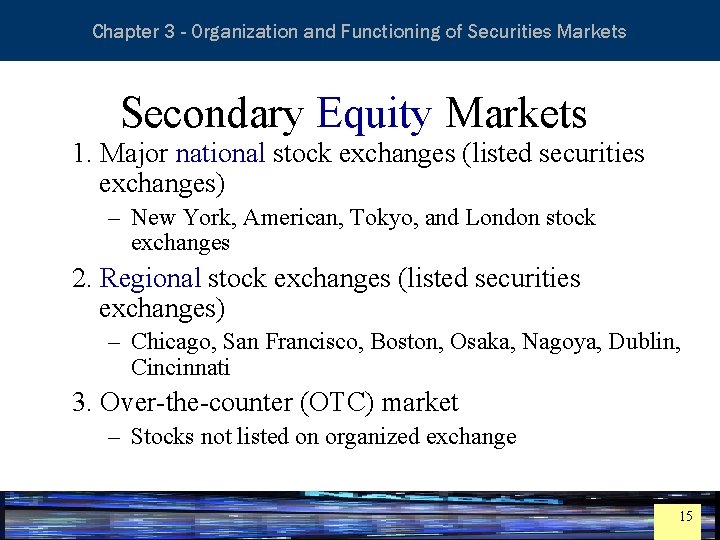 Essentials of Investment Analysis and Portfolio Management Chapter 3 - Organization and Functioning of